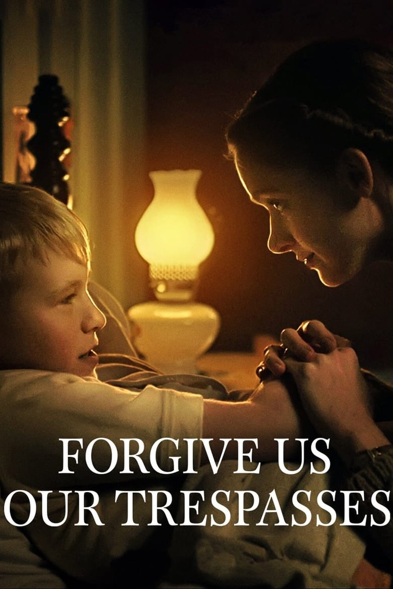 فيلم Forgive Us Our Trespasses