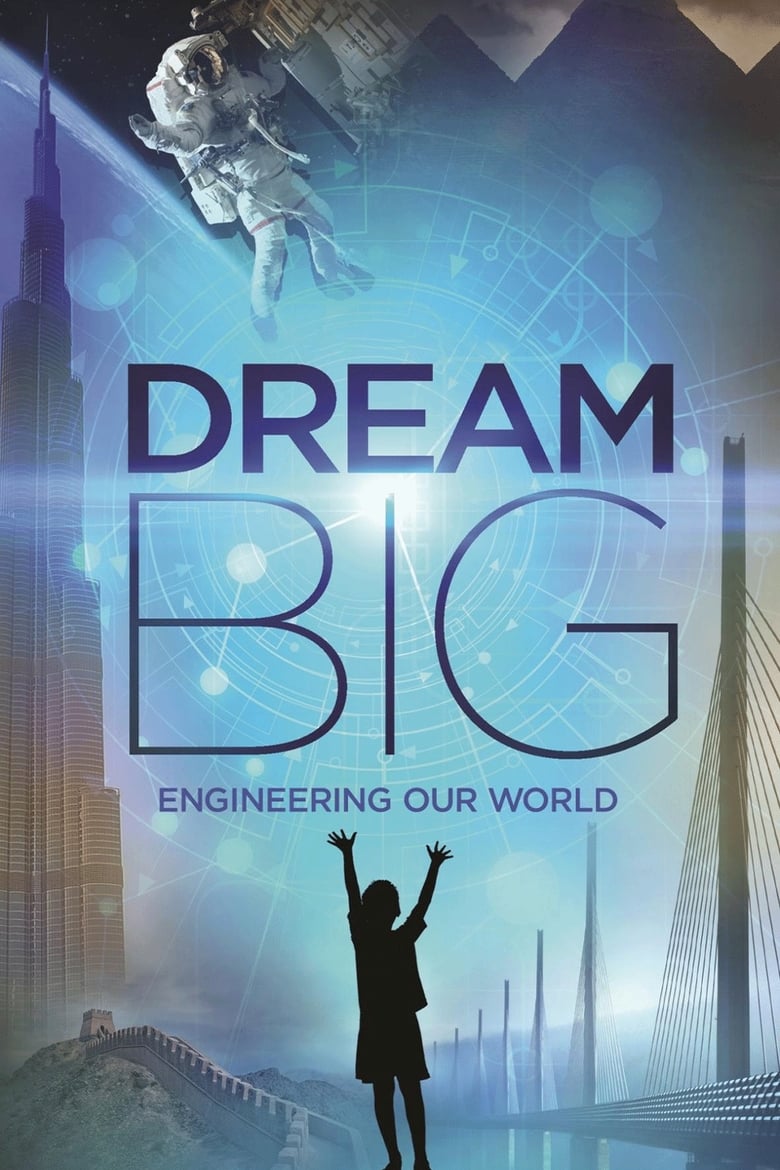 فيلم Dream Big: Engineering Our World