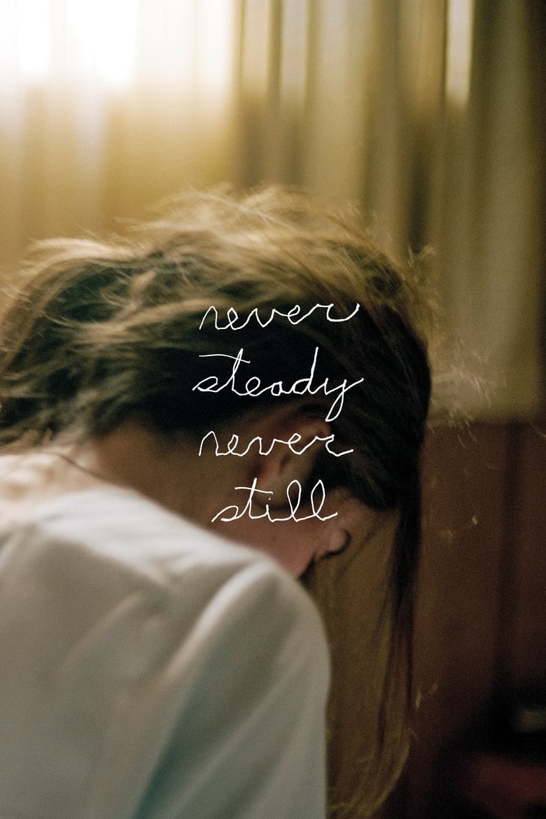 فيلم Never Steady, Never Still