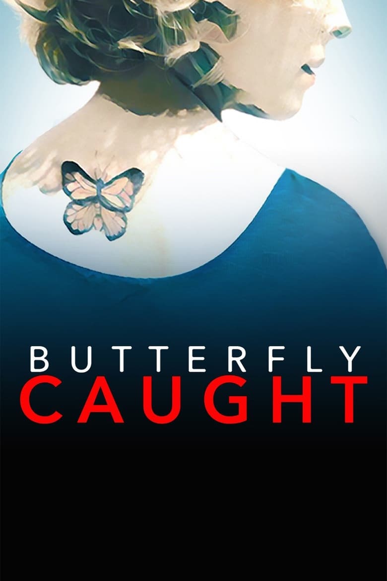 فيلم Butterfly Caught