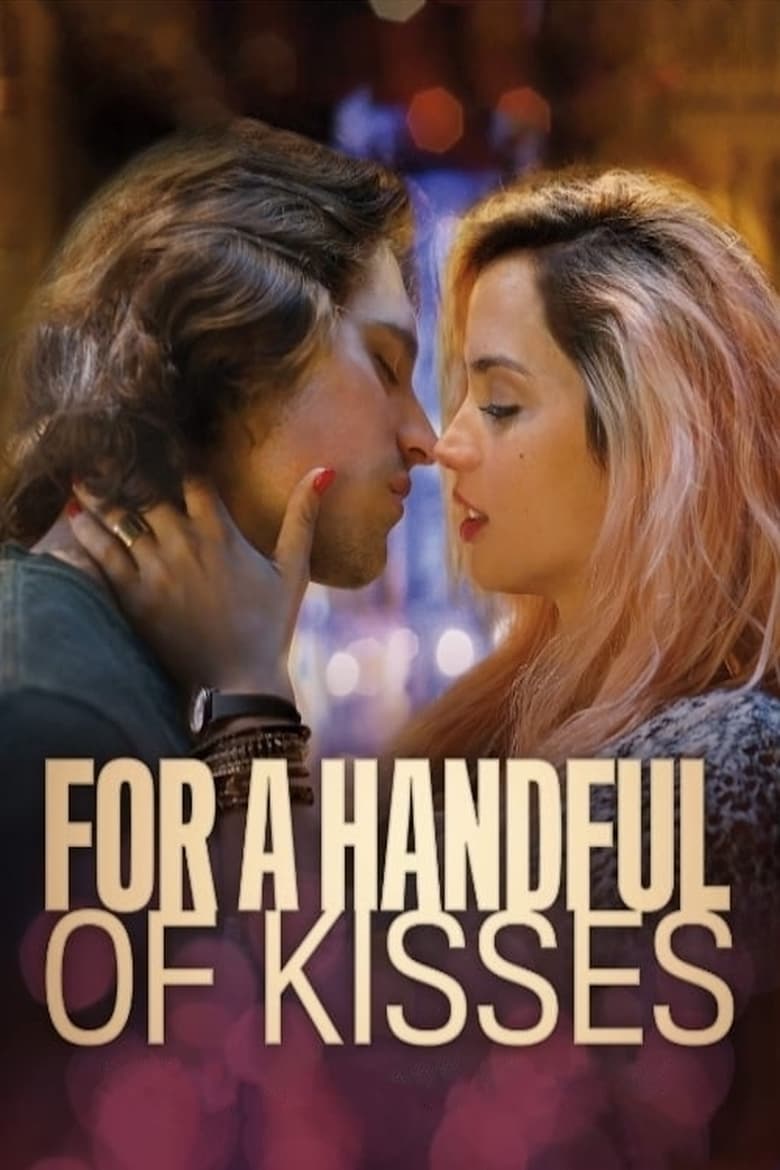 فيلم For a Handful of Kisses