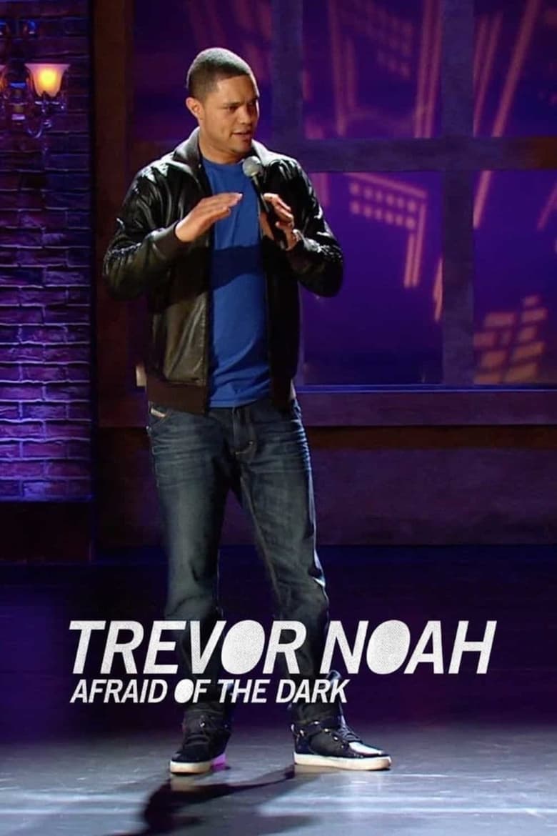 فيلم Trevor Noah: Afraid of the Dark