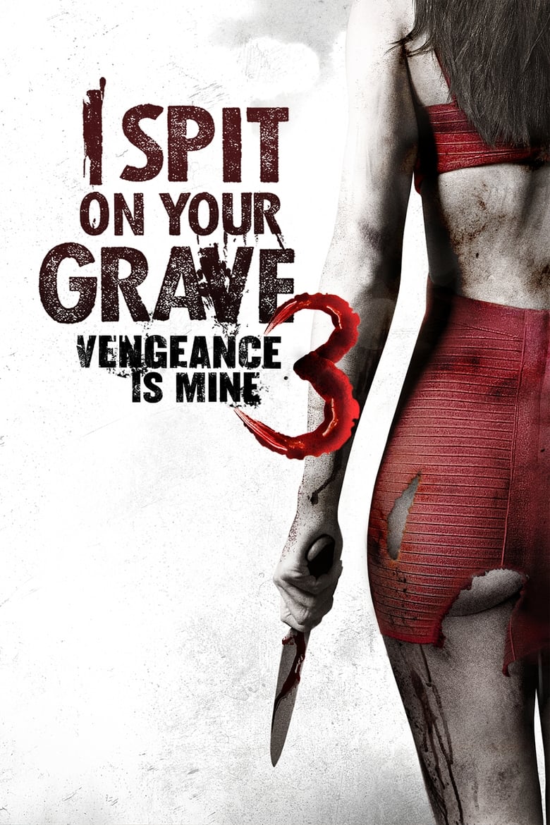 فيلم I Spit on Your Grave III: Vengeance is Mine