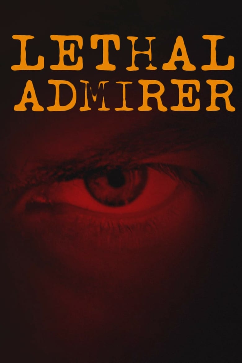 فيلم Lethal Admirer