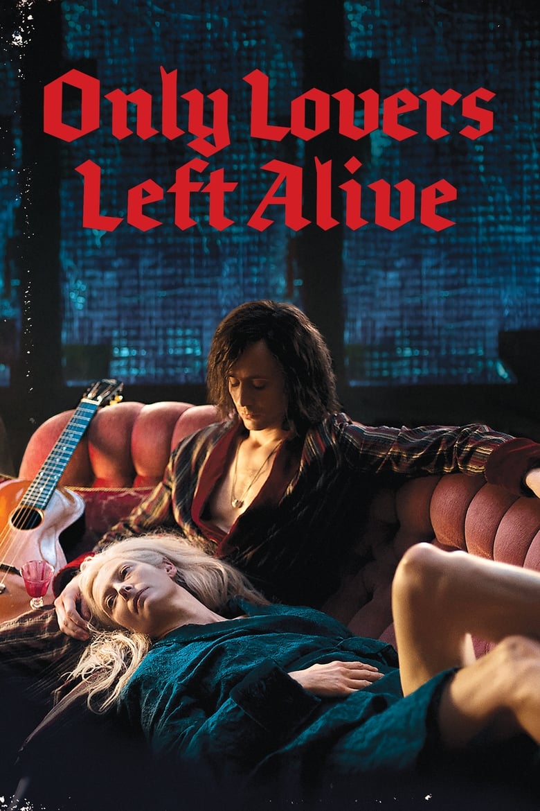 فيلم Only Lovers Left Alive