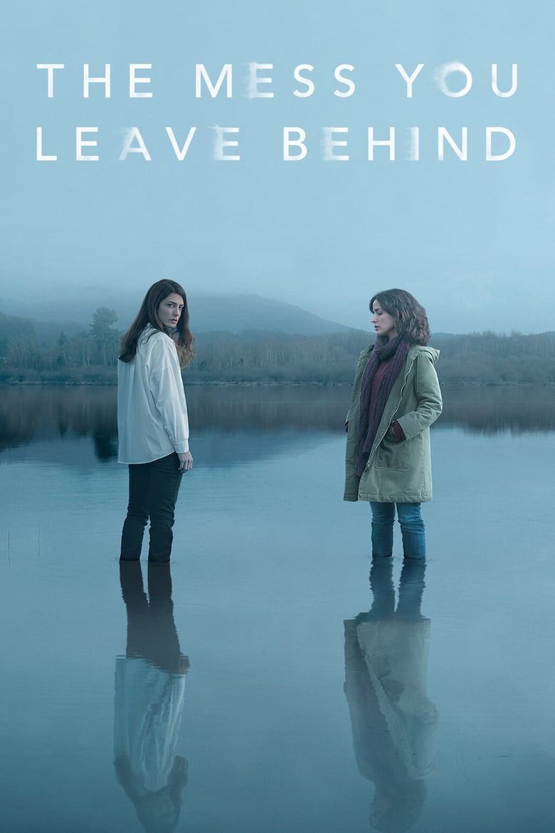 مسلسل The Mess You Leave Behind
