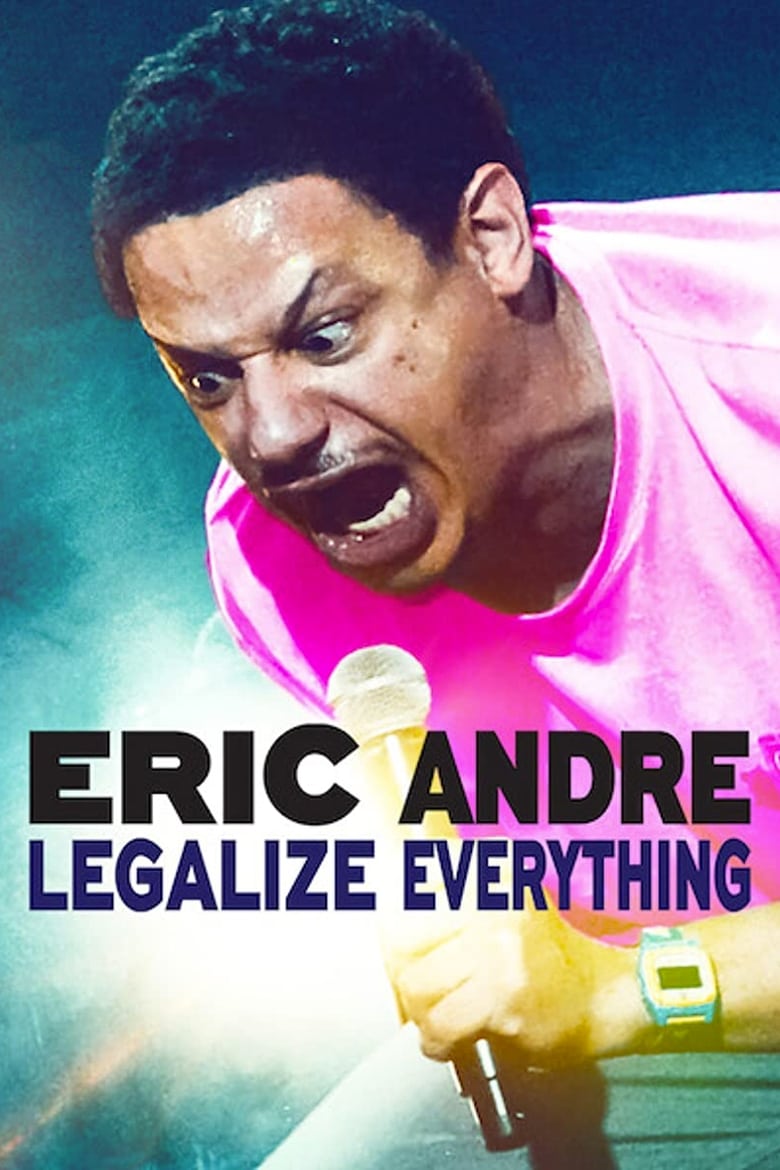 فيلم Eric Andre: Legalize Everything