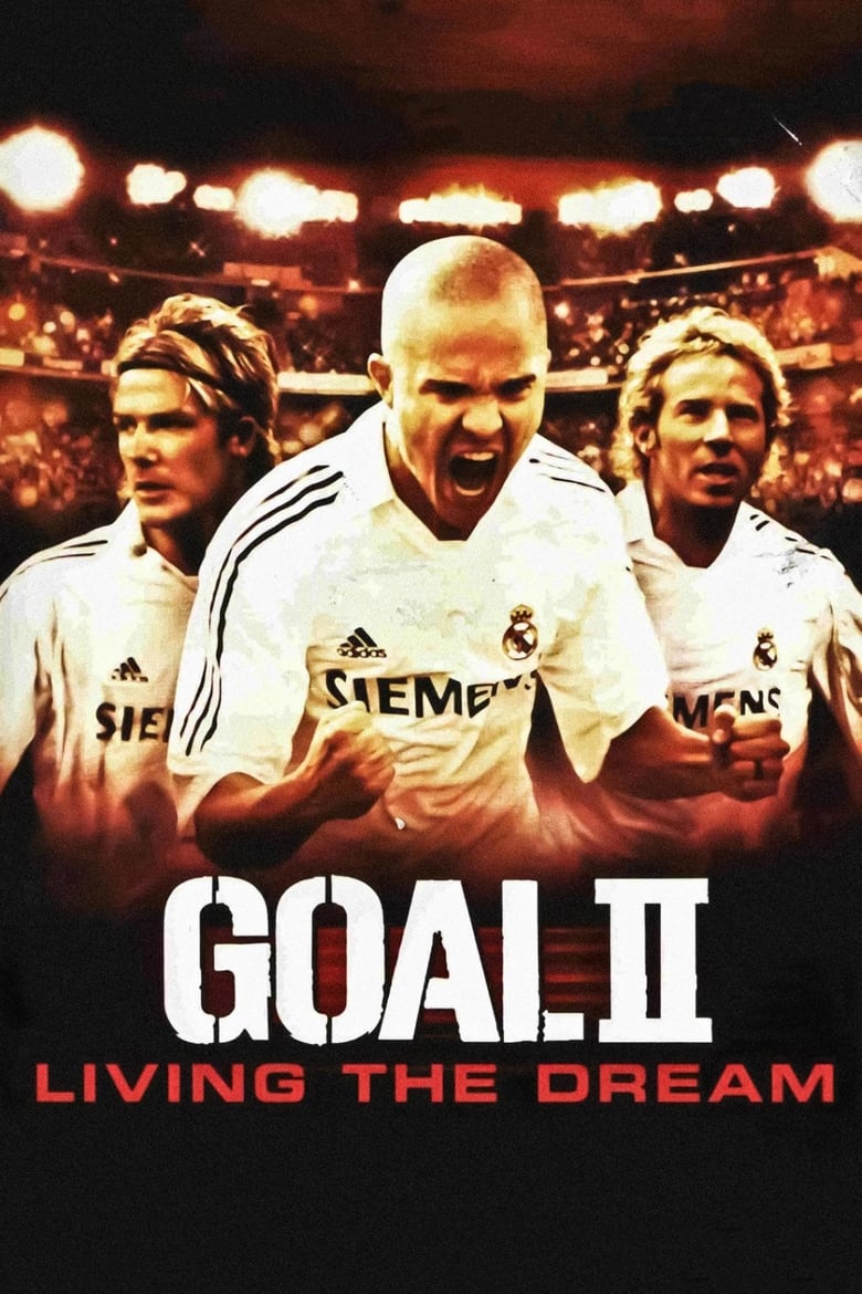 فيلم Goal! II: Living the Dream