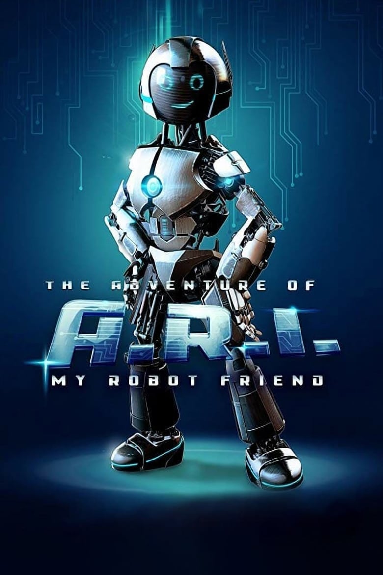 فيلم The Adventure of A.R.I.: My Robot Friend