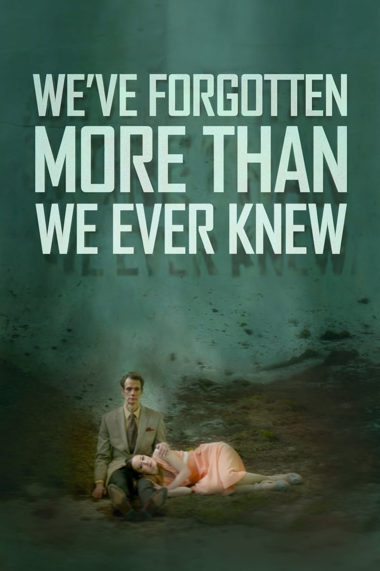 فيلم We’ve Forgotten More Than We Ever Knew