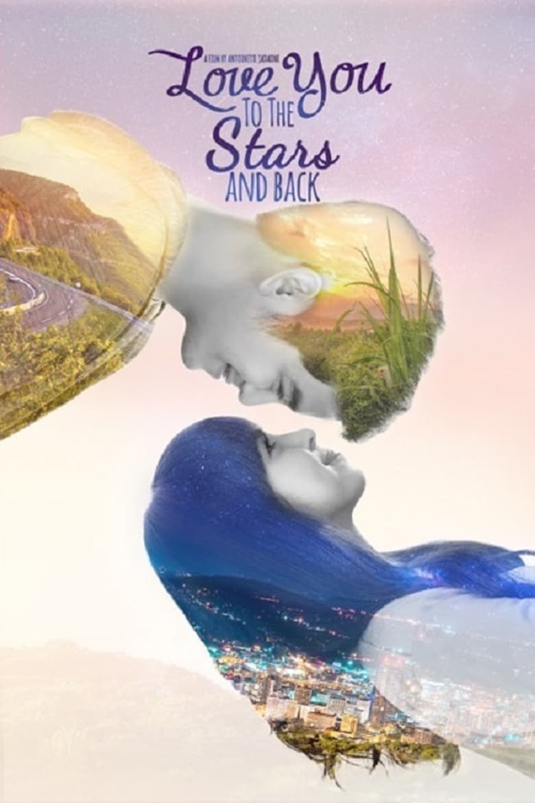 فيلم Love You to the Stars and Back