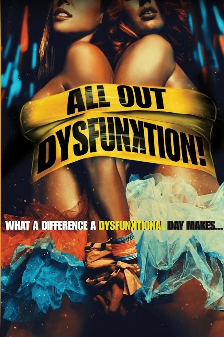 فيلم All Out Dysfunktion!
