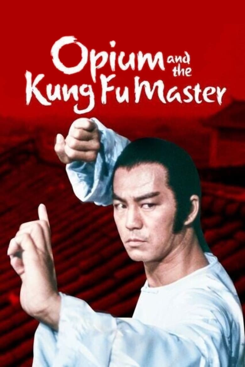فيلم Opium and the Kung Fu Master