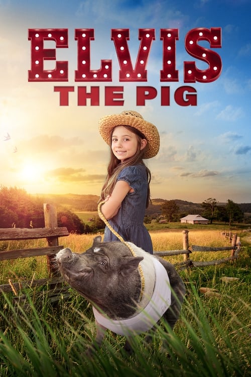 فيلم Elvis the Pig