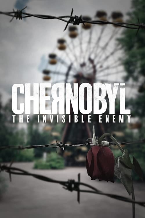 فيلم Chernobyl: The Invisible Enemy