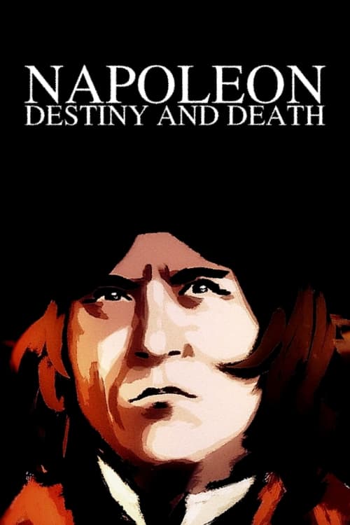 فيلم Napoleon: Destiny and Death