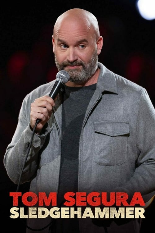 فيلم Tom Segura: Sledgehammer