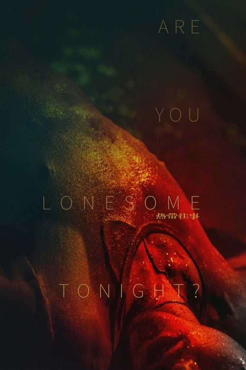 فيلم Are You Lonesome Tonight?
