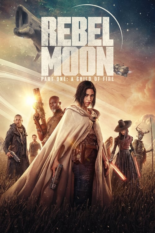 فيلم Rebel Moon – Part One: A Child of Fire