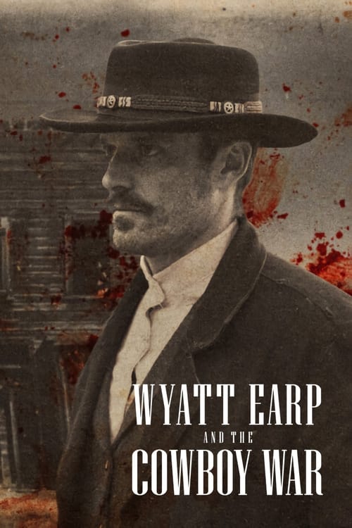 مسلسل Wyatt Earp and the Cowboy War الموسم 1