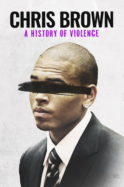 فيلم Chris Brown: A History of Violence